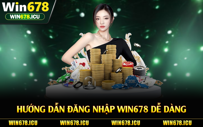 Hướng dẫn đăng nhập Win678 dễ dàng