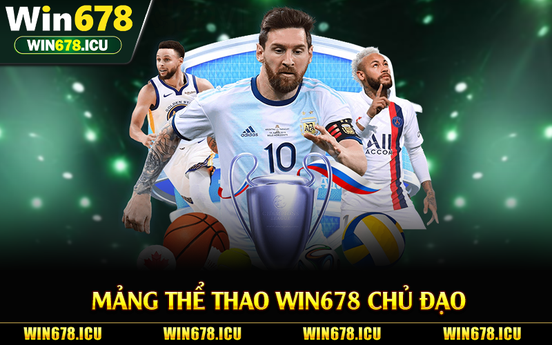 Mảng thể thao Win678 chủ đạo